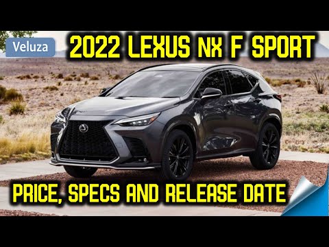 More information about "Video: 2022 Lexus NX F Sport Price, Specs And Release Date"