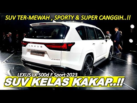 More information about "Video: SUV Kelas KAKAP..!! Mewah,Super Canggih & Sporty..!! LEXUS LX 500d F Sport 2023"